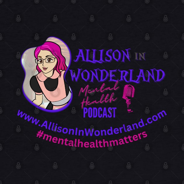 Allison in Wonderland Mental Health Podcast by Alliz World